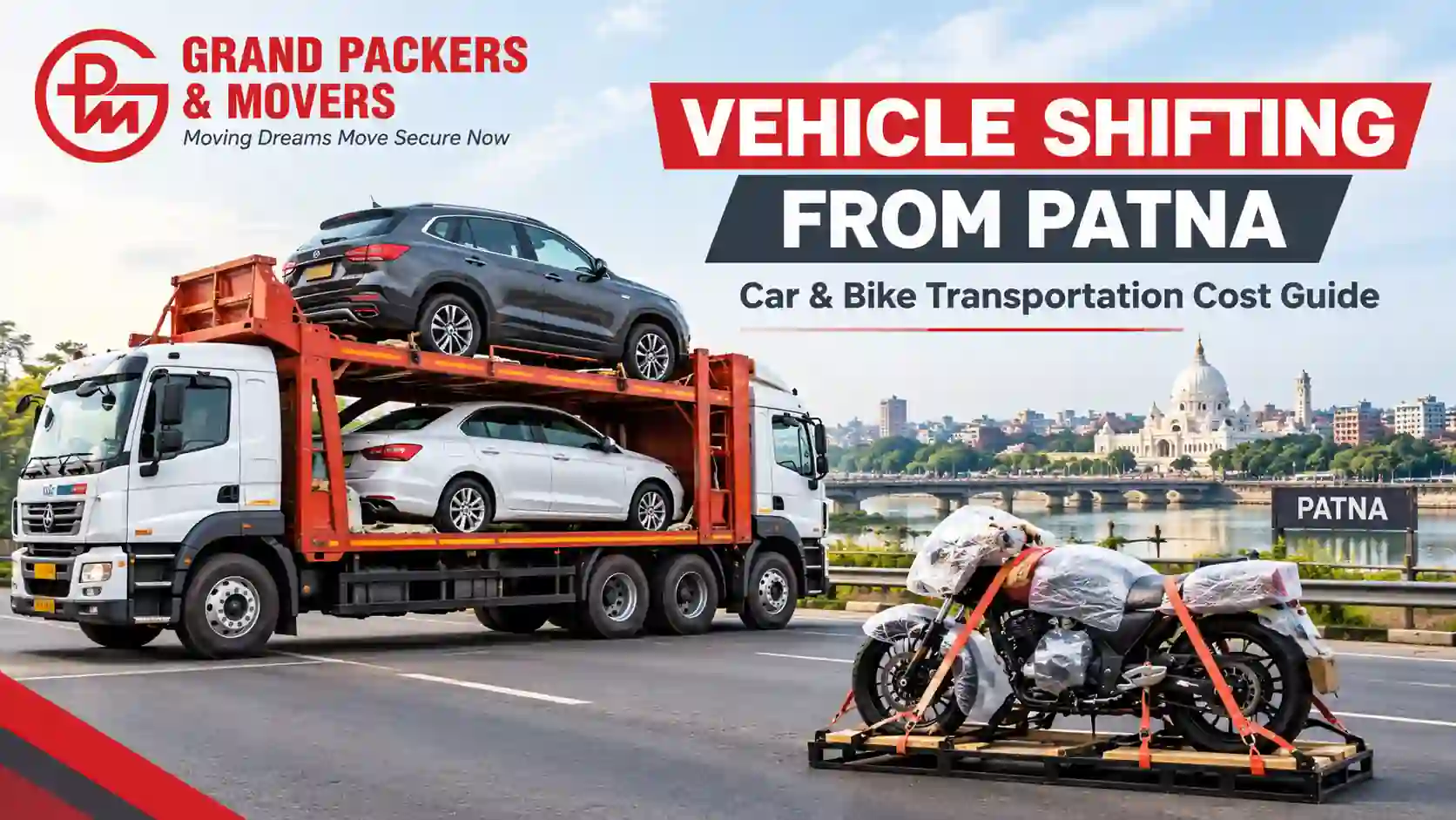 Vehicle Shifting from Patna: Car & Bike Transport Cost Guide